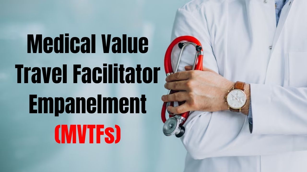 Medical Value Travel Facilitator Empanelment (MVTFs)
